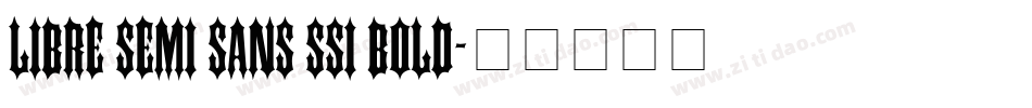 Libre Semi Sans SSi Bold字体转换